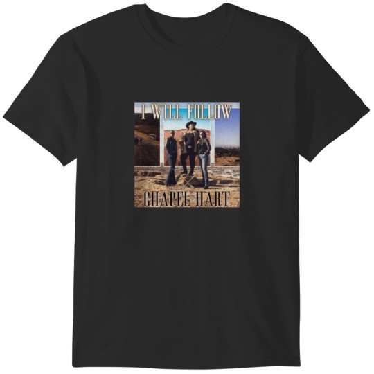 Discover Chapel Hart - I Will Follow T-Shirts
