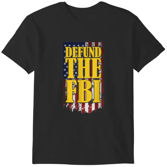 Discover Defund The FBI T-Shirts