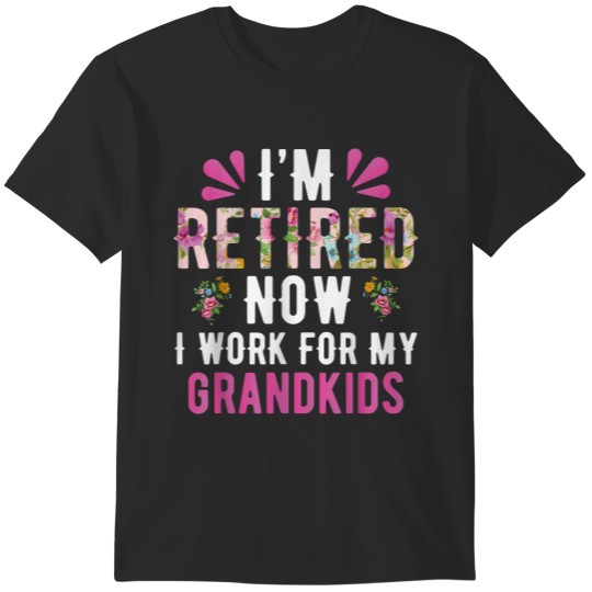 Discover Estou aposentado agora trabalho para meus netos Camisetas para presentes da vovó no dia das mães