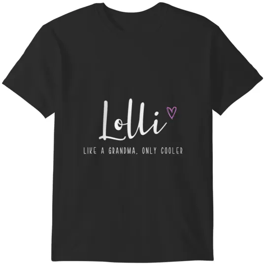 Discover lolli like a grandma only cooler mother's day T-Shirts
