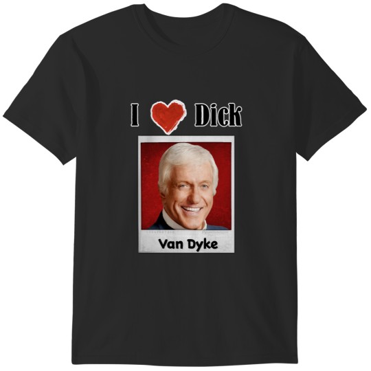 Discover I love .. Van Dyke T-Shirts