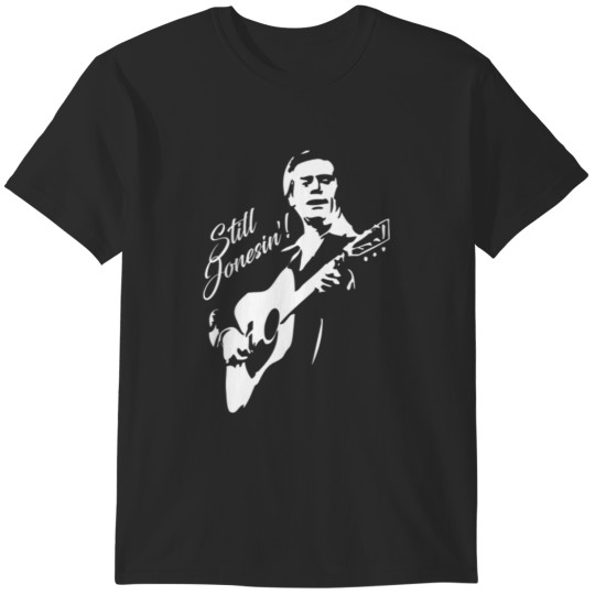 Discover I miss George Jones! But I am still Jonesin_! T-Shirts
