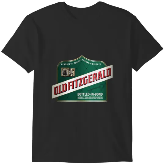 Discover Old Fitzgerald Label - Kentucky Straight Bourbon Whiskey T-Shirts