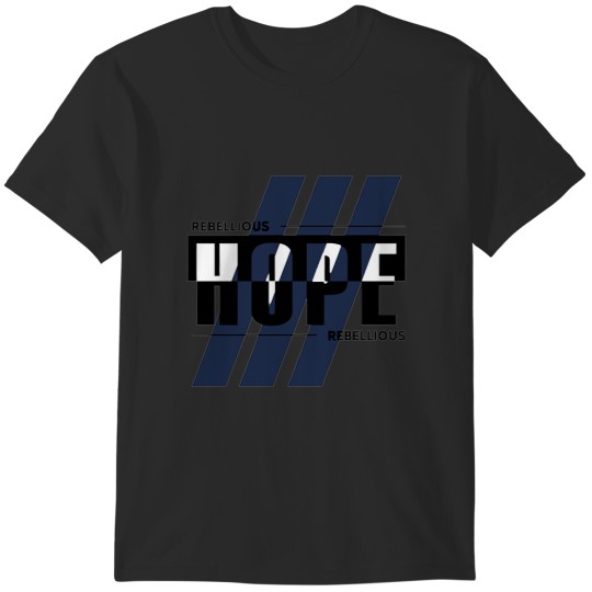 Discover Rebellious Hope 1 T-Shirts