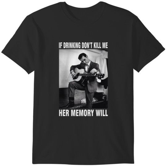 Discover Jones George If Drinking Don't Kill Me Her Memory Will Graphic George Tee Jones T-Shirts