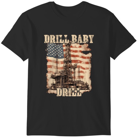 Discover drill baby drill american flag design T-Shirts