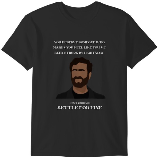 Discover Roy Kent-You deserve someone who makes you feel like you_ve been struck by lightning T-Shirts