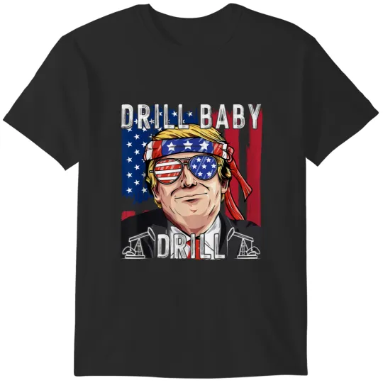 Discover drill baby drill T-Shirts