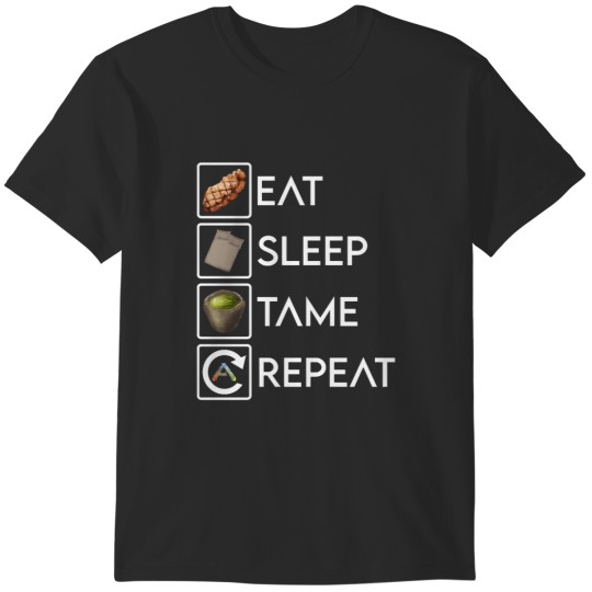 Discover Eat Sleep Tame Repeat Ark Survival Evolved Classic T-Shirts