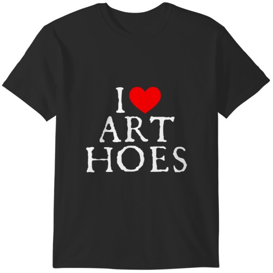 Discover i love art hoes i heart art hoes T-Shirts