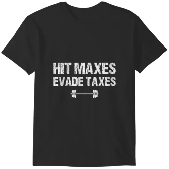 Discover hit maxes evade taxes funny apparel vintage T-Shirts