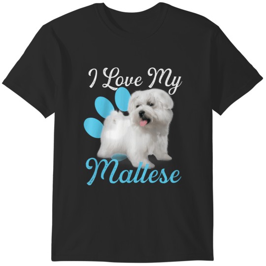 Discover i love my maltese dog lover animal lover puppy owner T-Shirts