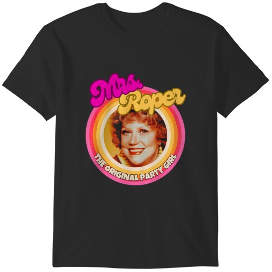 Discover mrs roper the original party girl T-Shirts