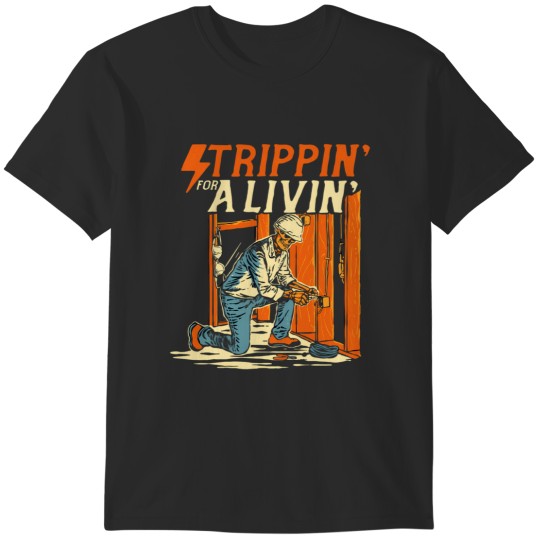Discover stripping for a living electrician work electrical worker T-Shirts