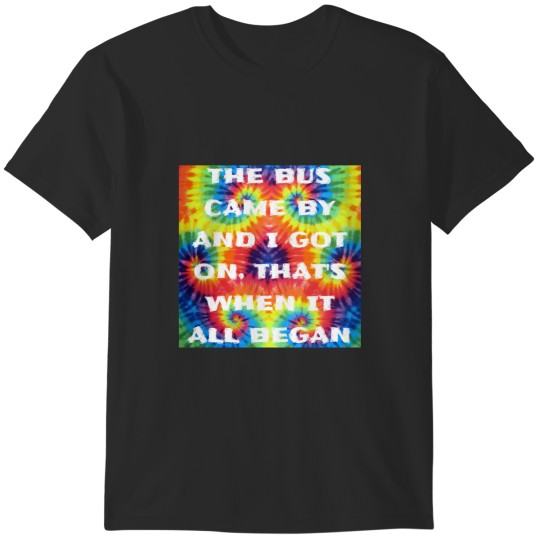 Discover The Bus Came By Beautiful. T-Shirts