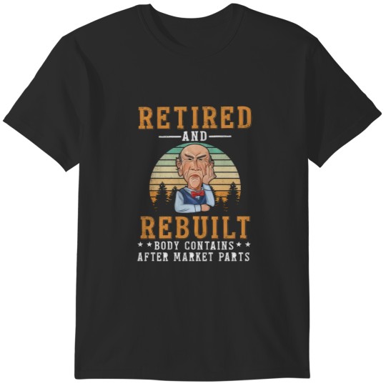Discover Funny Jeff Retired And Rebuild Body Contains After Market Part Tshirt T-Shirts