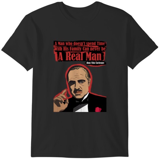Discover A man who doesnt spend with his family, Don Vito Corleone The Godfather T-Shirts