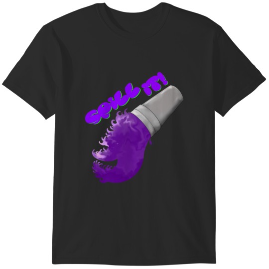 Discover SPILL IT! T-Shirts