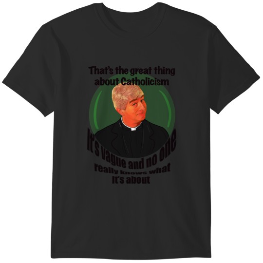 Discover Father ted Dark Green T-Shirts