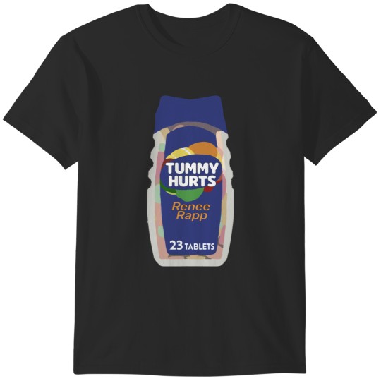 Discover tummy hurts tums T-Shirts