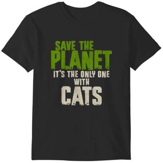 Discover Cat Lover Save The Planet Cats Lover T-Shirts