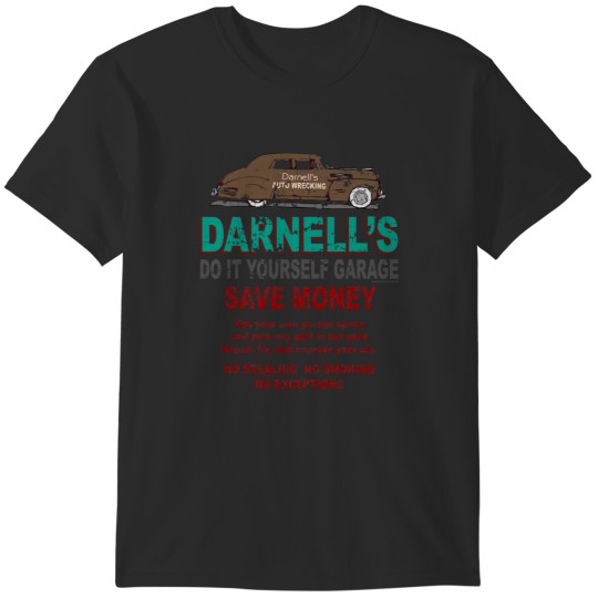 Discover Darnell's Auto Wrecking T-Shirts