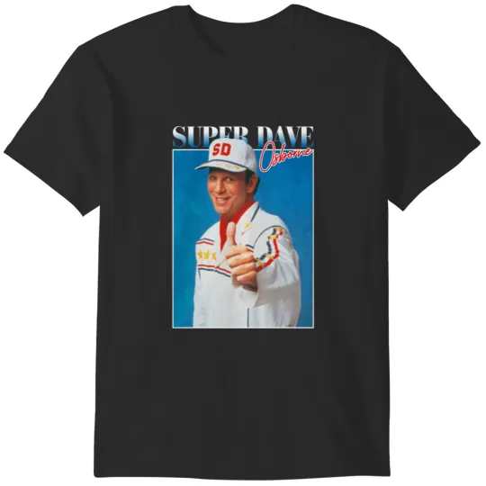 Discover SUPER DAVE OSBORNE T-Shirts