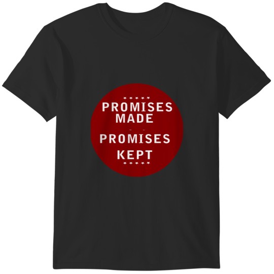 Discover Promises Made, Promises KEPT!! T-Shirts