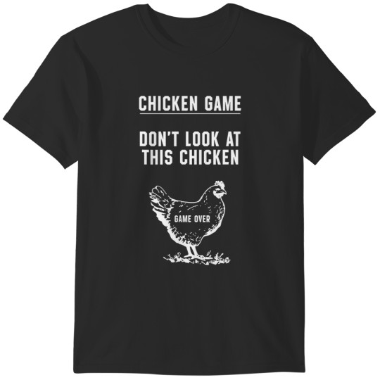 Discover chicken game don't look at this chicken game over t T-Shirts