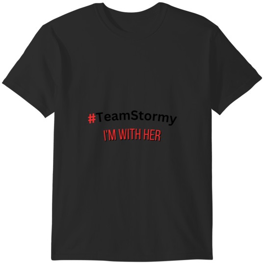 Discover Team Stormy Im with her, stormy daniels black and red text T-Shirts