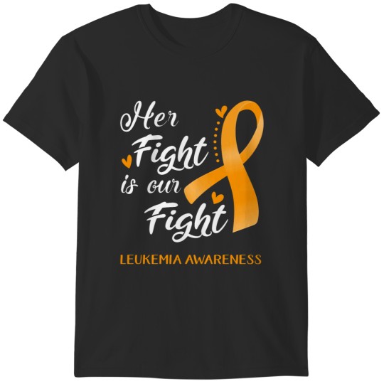 Discover Her Fight Is Our Fight Leukemia Awareness T-Shirts
