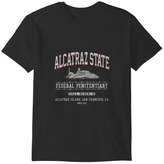 Discover ALCATRAZ STATE T-Shirts