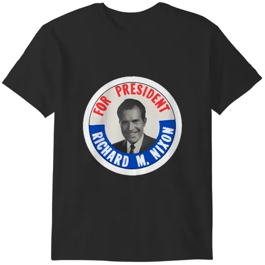 Discover Richard Nixon For President T-Shirts