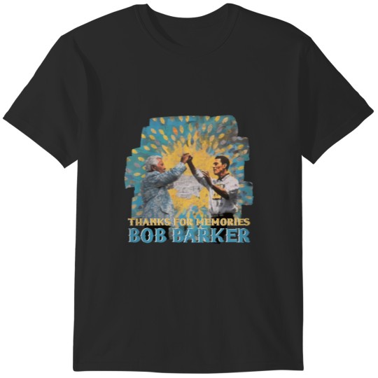 Discover THANKS FOR  BOB BARKER T-Shirts