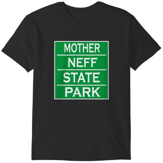 Discover MOTHER NEFF STATE PARK T-Shirts