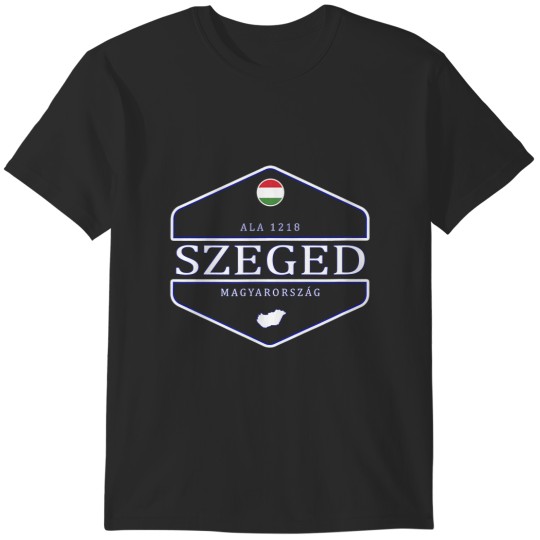 Discover szeged hungary szeged magyarorszã¡g T-Shirts