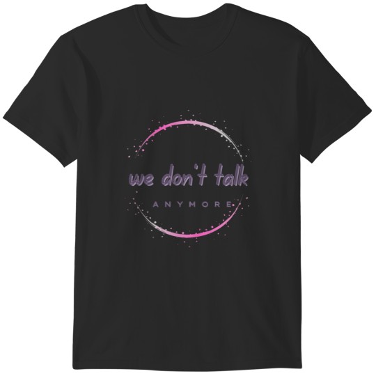 Discover Charlie Puth - we don't talk anymore T-Shirts