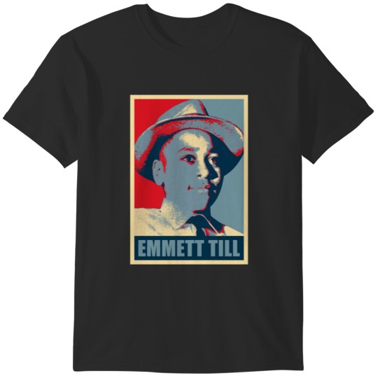 Discover Emmett Till Hope T-Shirts