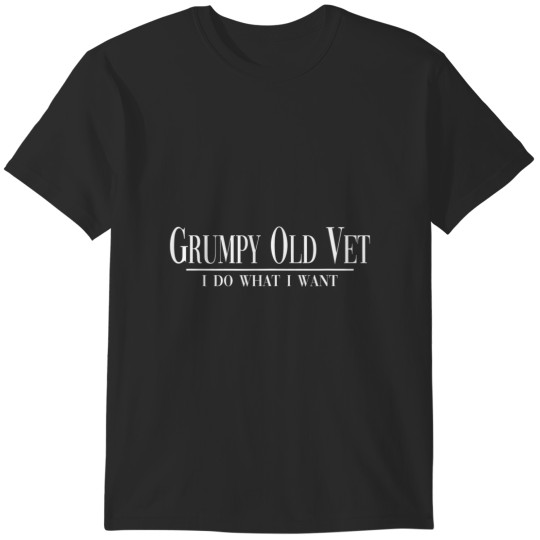 Discover grumpy old vet i do what i want funny military veteran style T-Shirts