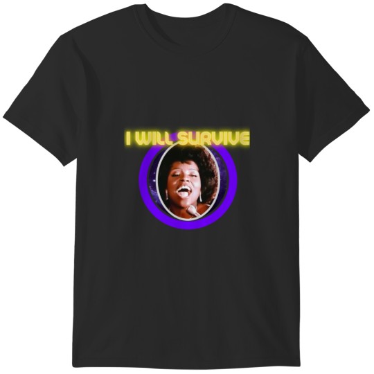 Discover Gloria Gaynor, I will survive, black lives matter T-Shirts