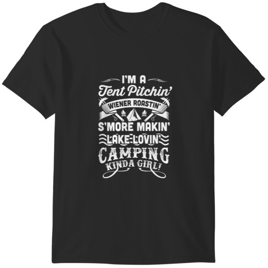 Discover I'M A TENT PITCHING WIENER ROASTING KINDA GIRL T-Shirts