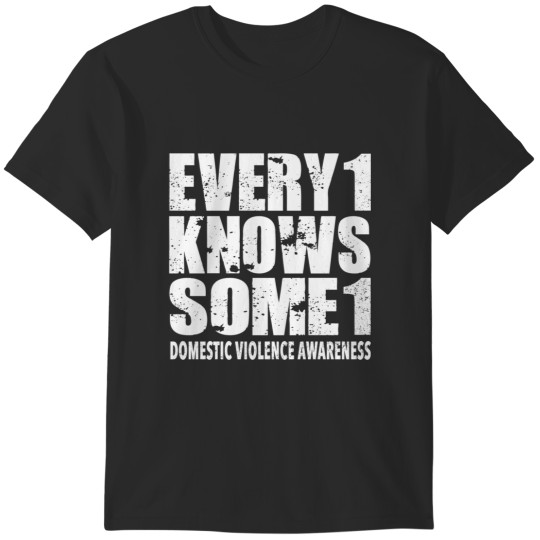 Discover Every1KnowsSome1 Domestic Violence Awareness T-Shirts