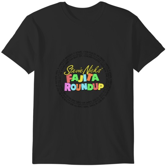 Discover Fajita Roundup - SNL skit inspired, Stevie Nicks&39; Fajita Round Up T-Shirts