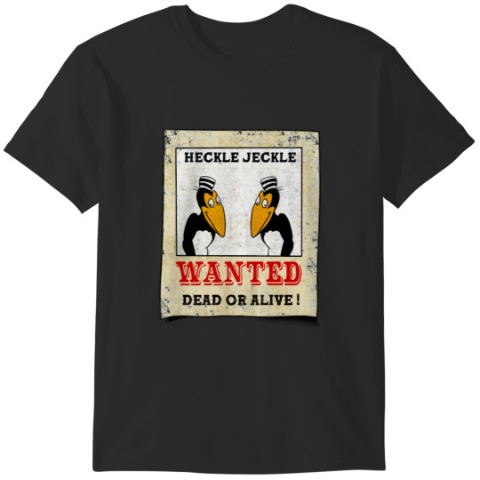 Discover Heckle And Jeckle Wanted - Heckle and Jeckle T-Shirts