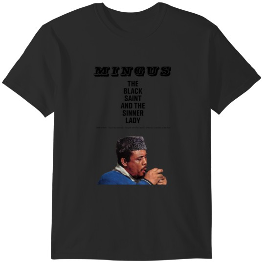 Discover charles music mingus The Black Saint And The Sinner Lady (1) T-Shirts