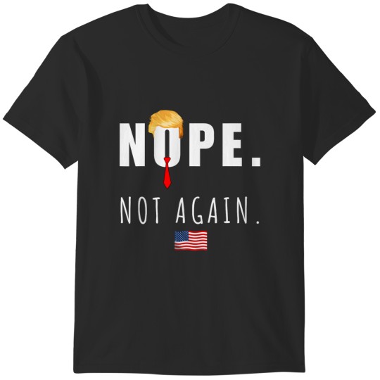 Discover biden 2024 nope not again anti election american flag T-Shirts