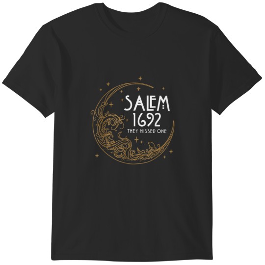 Discover Salem 1692 They Missed One T-Shirts