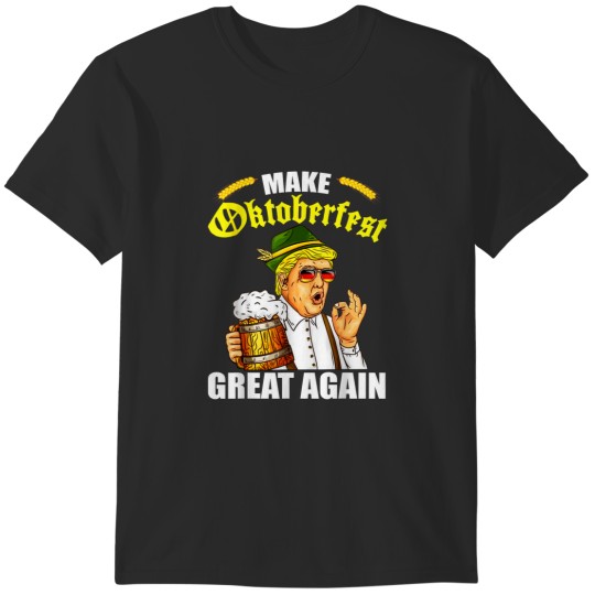 Discover Make Oktoberfest Great Again Funny Trump Drinkin T-Shirts
