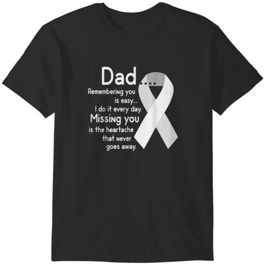 Discover For My Dad In Heaven I Love You Misses You Memor T-Shirts