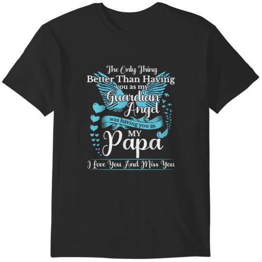 Discover For My Dad In Heaven I Love You Miss You Memoria T-Shirts